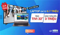 Laptop Sinh Viên giảm đến 3 triệu đồng + Tặng Tivi 32